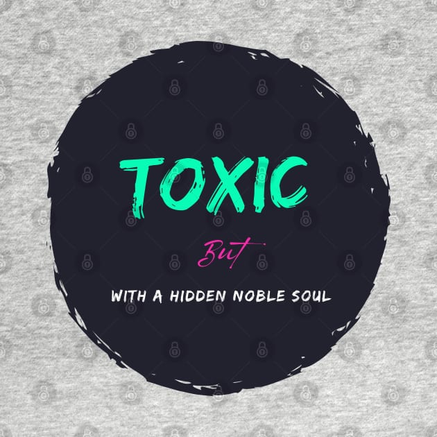 Toxic with a hidden noble soul by SibilinoWinkel